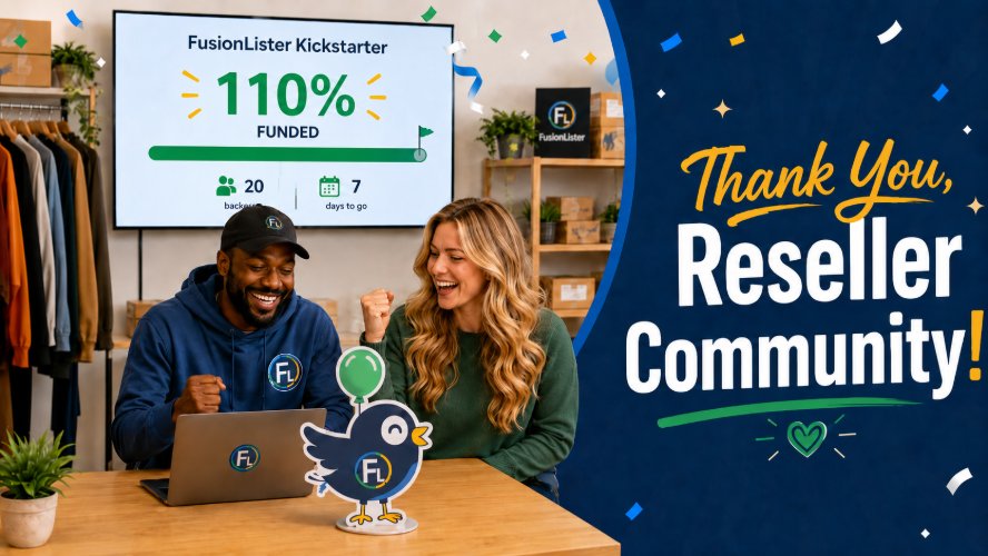 FusionLister Is 110% Funded on Kickstarter — Thank You, Reseller Community!