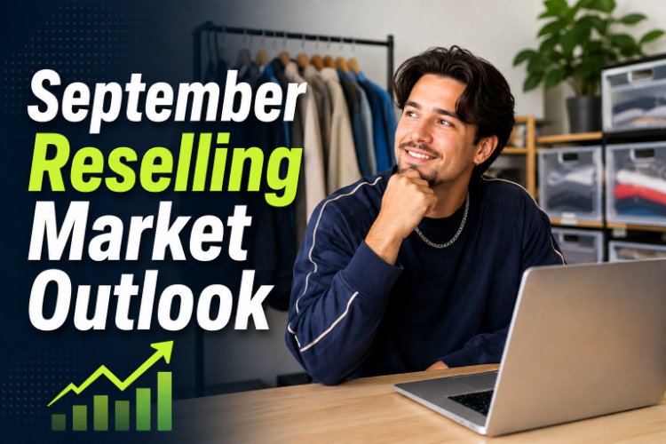 September Reselling Market Outlook